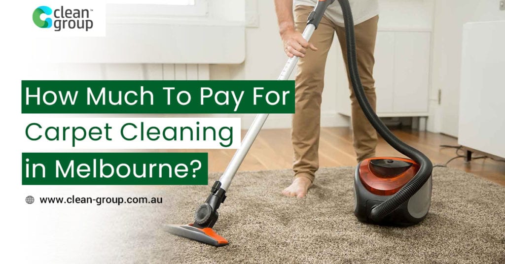 How Much To Pay For Carpet Cleaning in Melbourne?