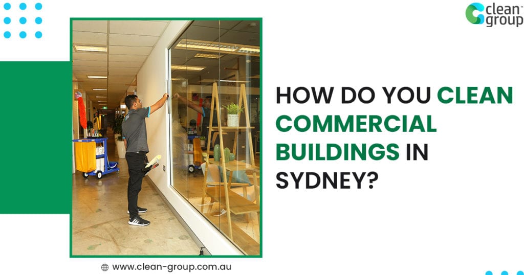 How Do You Clean Business Buildings in Sydney?
