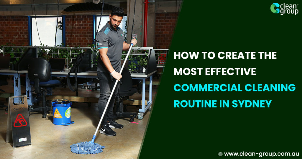 How to Create the Most Effective Business Cleaning Routine in Sydney