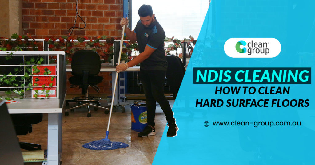 NDIS Cleaning: How To Clean Hard Surface Floors