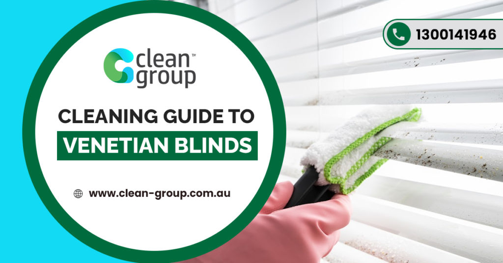 Cleaning Guide to Venetian Blinds: Tips for Dust, Stains & Deep Cleaning