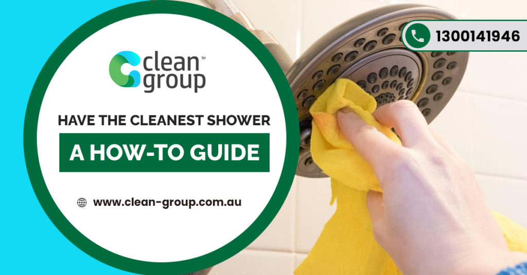 Have the Cleanest Shower: A How-to Guide