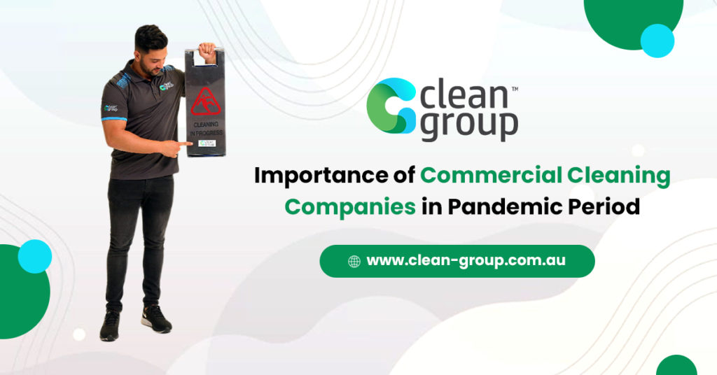Importance of Business Cleaning Companies in Pandemic Period