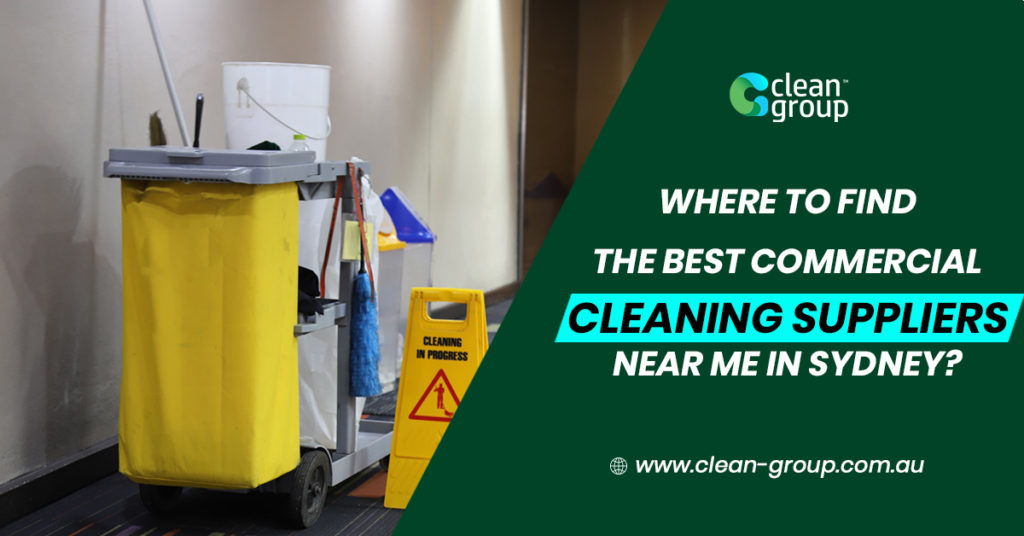 Where to Find the Best Business Cleaning Suppliers near Me in Sydney?
